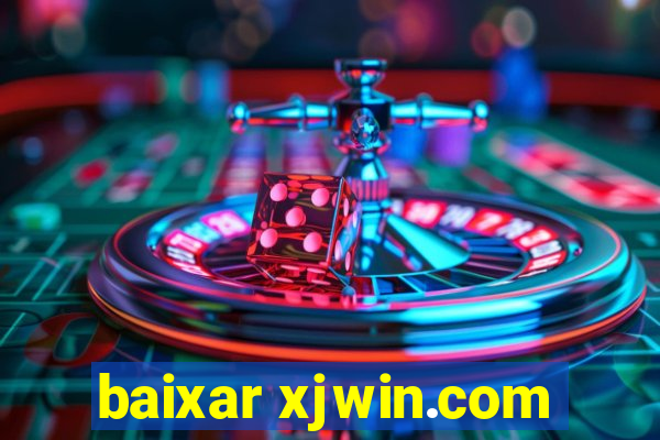 baixar xjwin.com